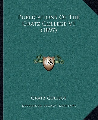 Publications Of The Gratz College V1 (1897)