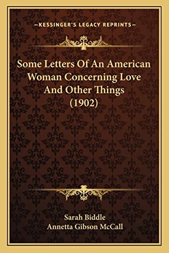 Some Letters Of An American Woman Concerning Love And Other Things (1902)