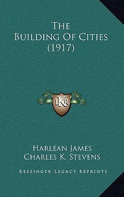 The Building Of Cities (1917)