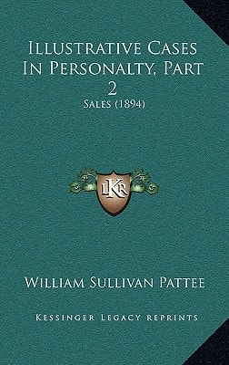 Illustrative Cases In Personalty, Part 2: Sales (1894)