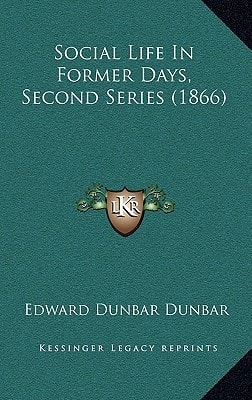 Social Life In Former Days, Second Series (1866)
