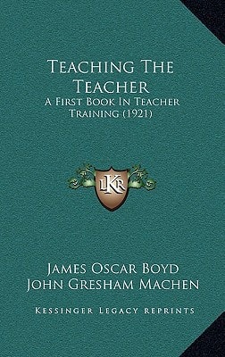 Teaching The Teacher: A First Book In Teacher Training (1921)