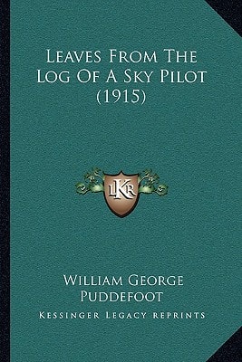 Leaves From The Log Of A Sky Pilot (1915)