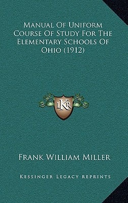 Manual Of Uniform Course Of Study For The Elementary Schools Of Ohio (1912)
