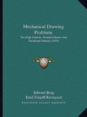 Mechanical Drawing Problems: For High Schools, Normal Schools And Vocational Schools (1918)