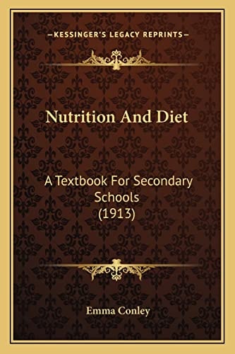 Nutrition And Diet: A Textbook For Secondary Schools (1913)