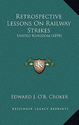 Retrospective Lessons On Railway Strikes: United Kingdom (1898)