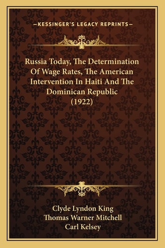 Russia Today, The Determination Of Wage Rates, The American Intervention In Haiti And The Dominican Republic (1922)