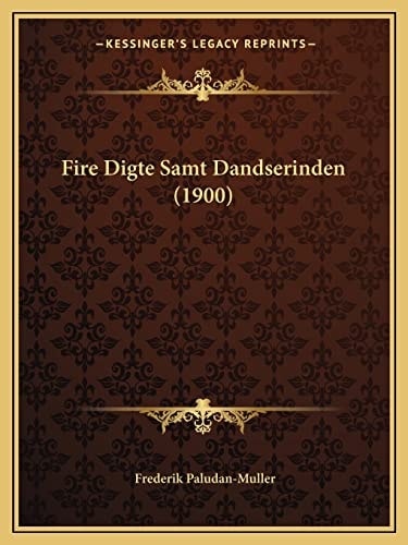 Fire Digte Samt Dandserinden (1900)