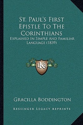 St. Paul's First Epistle To The Corinthians: Explained In Simple And Familiar Language (1839)