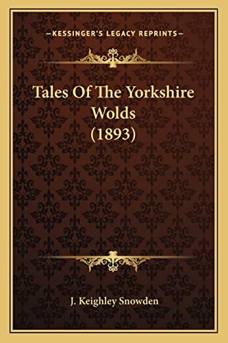 Tales Of The Yorkshire Wolds (1893)