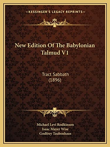 New Edition Of The Babylonian Talmud V1: Tract Sabbath (1896)