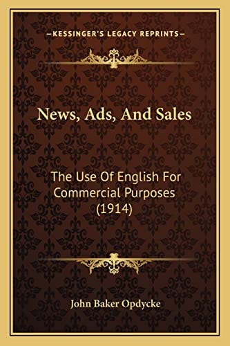 News, Ads, And Sales: The Use Of English For Commercial Purposes (1914)