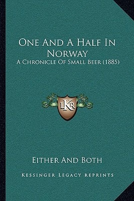 One And A Half In Norway: A Chronicle Of Small Beer (1885)