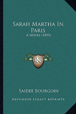 Sarah Martha In Paris: A Novel (1895)