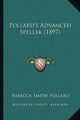 Pollard's Advanced Speller (1897)