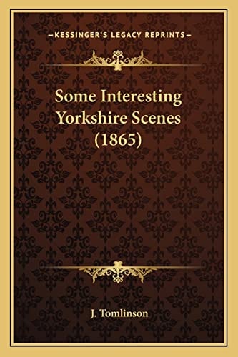 Some Interesting Yorkshire Scenes (1865)