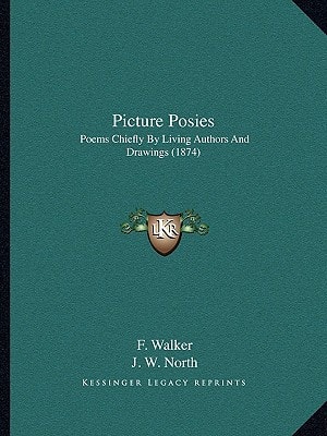 Picture Posies: Poems Chiefly By Living Authors And Drawings (1874)