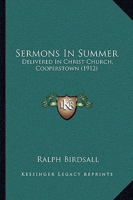 Sermons In Summer: Delivered In Christ Church, Cooperstown (1912)