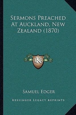 Sermons Preached At Auckland, New Zealand (1870)