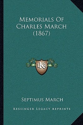 Memorials Of Charles March (1867)