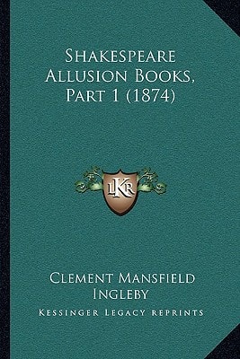Shakespeare Allusion Books, Part 1 (1874)