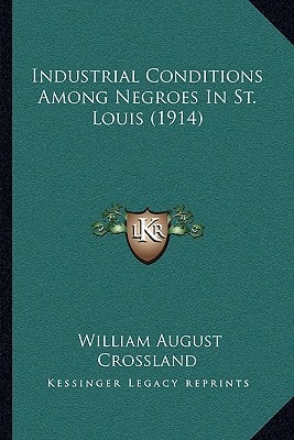 Industrial Conditions Among Negroes In St. Louis (1914)