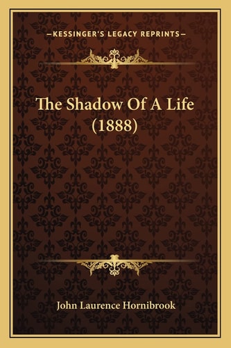 The Shadow Of A Life (1888)