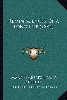 Reminiscences Of A Long Life (1894)