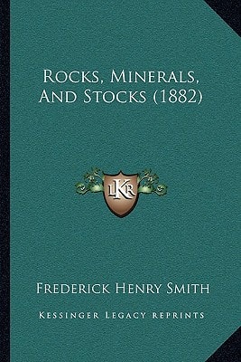 Rocks, Minerals, And Stocks (1882)
