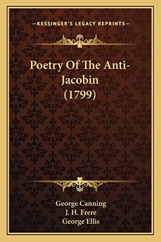 Poetry Of The Anti-Jacobin (1799)