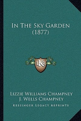In The Sky Garden (1877)