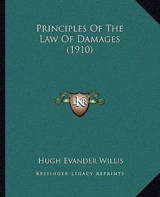 Principles Of The Law Of Damages (1910)