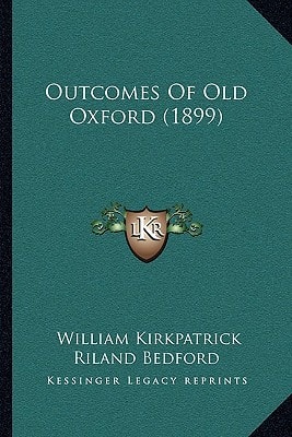 Outcomes Of Old Oxford (1899)