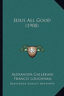 Jesus All Good (1908)