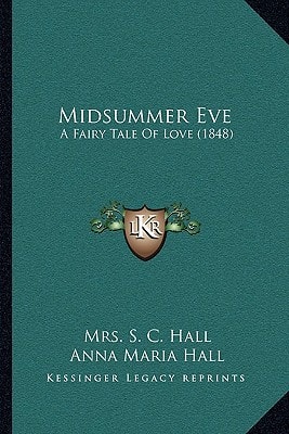 Midsummer Eve: A Fairy Tale Of Love (1848)