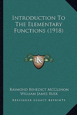 Introduction To The Elementary Functions (1918)