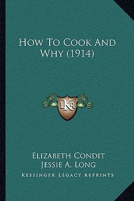 How To Cook And Why (1914)