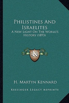 Philistines And Israelites: A New Light On The World's History (1893)