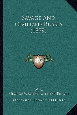 Savage And Civilized Russia (1879)
