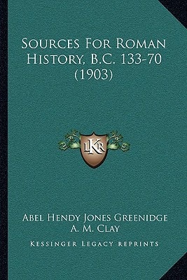 Sources For Roman History, B.C. 133-70 (1903)