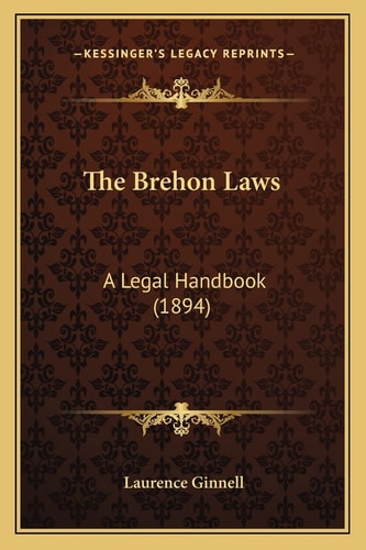 The Brehon Laws: A Legal Handbook (1894)