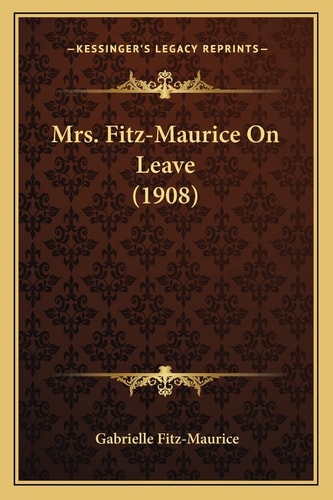 Mrs. Fitz-Maurice On Leave (1908)