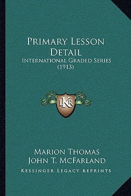 Primary Lesson Detail: International Graded Series (1913)