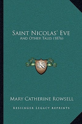 Saint Nicolas' Eve: And Other Tales (1876)