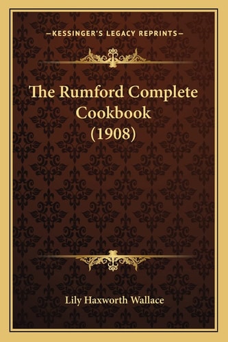 The Rumford Complete Cookbook (1908)
