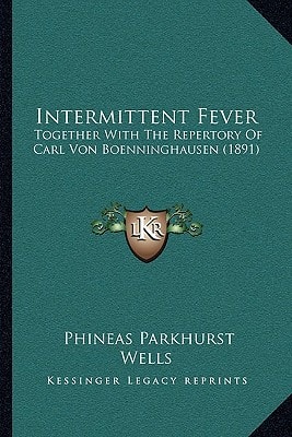 Intermittent Fever: Together With The Repertory Of Carl Von Boenninghausen (1891)