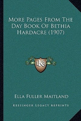 More Pages From The Day Book Of Bethia Hardacre (1907)