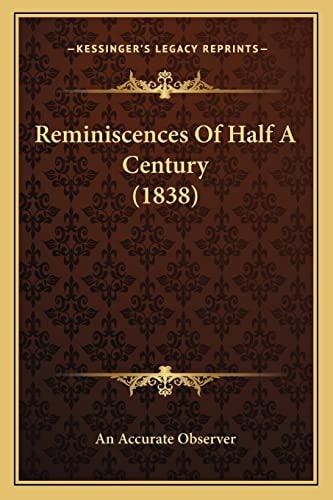 Reminiscences Of Half A Century (1838)