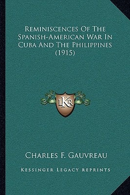 Reminiscences Of The Spanish-American War In Cuba And The Philippines (1915)